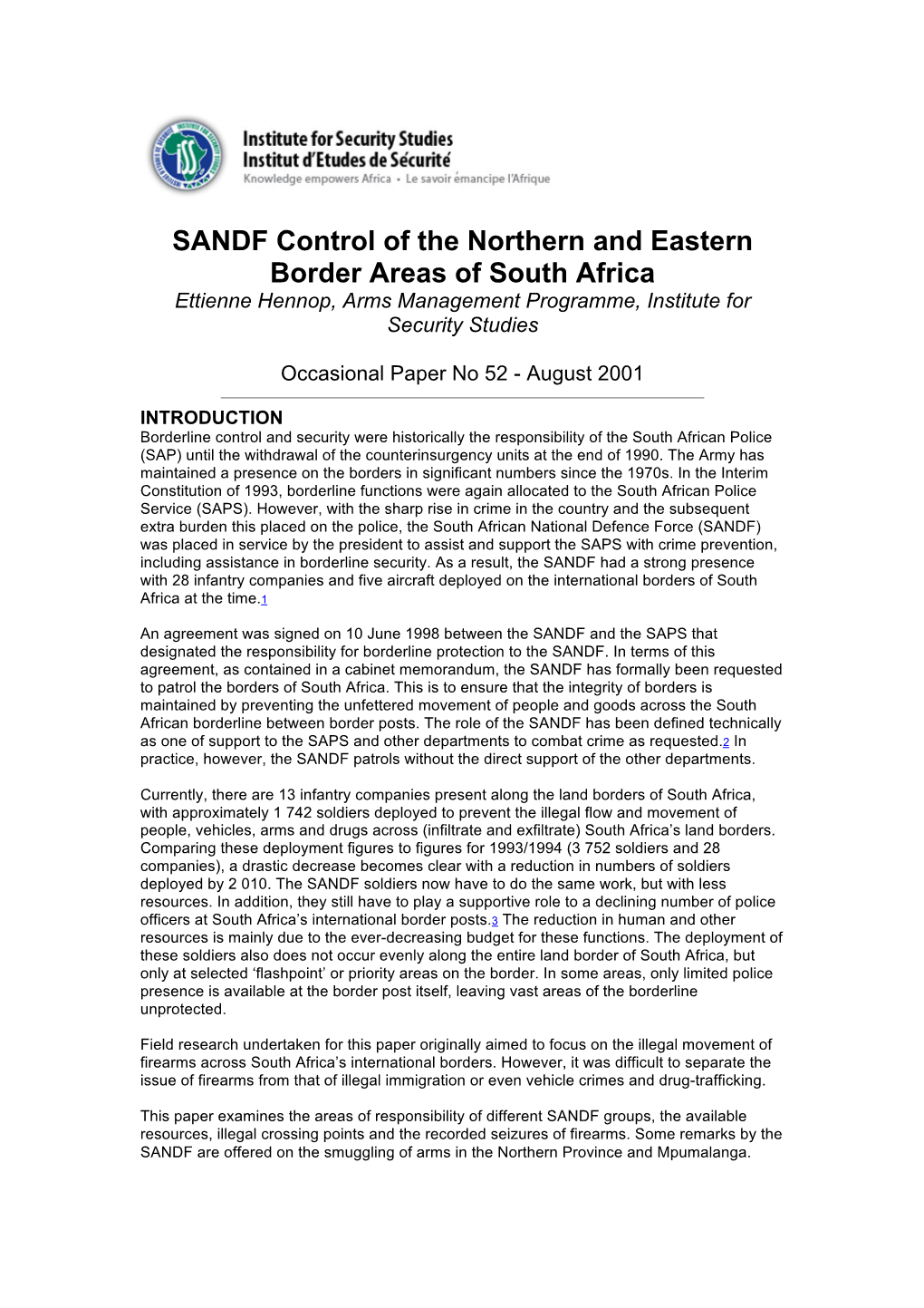 SANDF Control of the Northern and Eastern Border Areas of South Africa Ettienne Hennop, Arms Management Programme, Institute for Security Studies