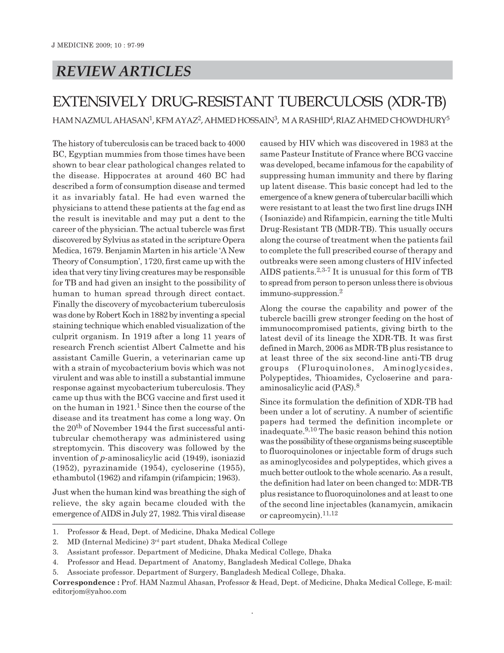 Extensively Drug-Resistant Tuberculosis (Xdr-Tb) Ham Nazmul Ahasan1, Kfm Ayaz2, Ahmed Hossain3, M a Rashid4, Riaz Ahmed Chowdhury5