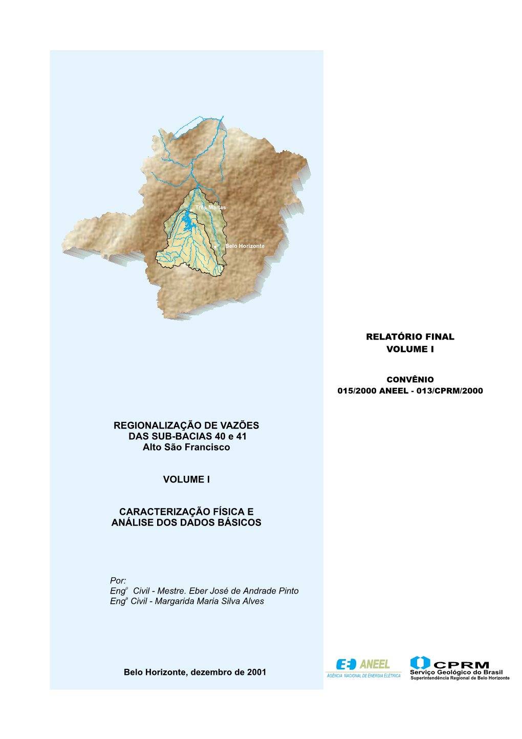 REGIONALIZAÇÃO DE VAZÕES DAS SUB-BACIAS Alto São Francisco