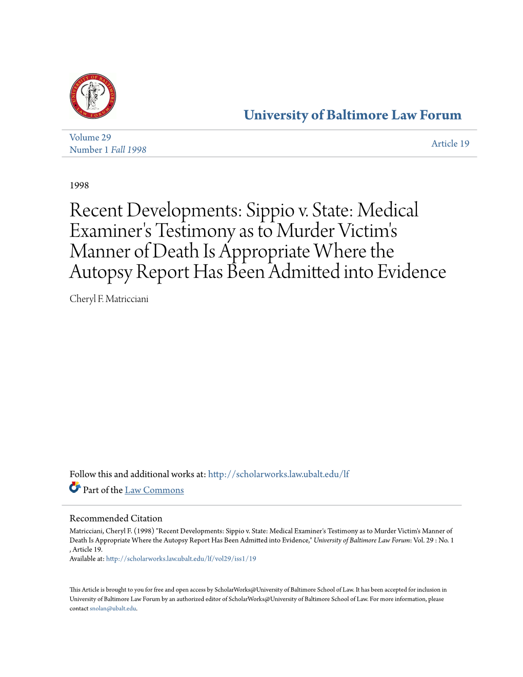 Sippio V. State: Medical Examiner's Testimony As to Murder Victim's Manner of Death Is Appropriate Where the Autopsy Report Has Been Admitted Into Evidence Cheryl F
