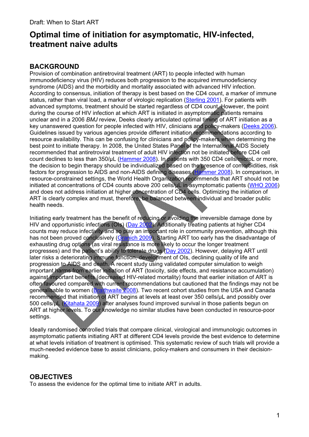 Optimal Time of Initiation for Asymptomatic, HIV-Infected, Treatment Naive Adults