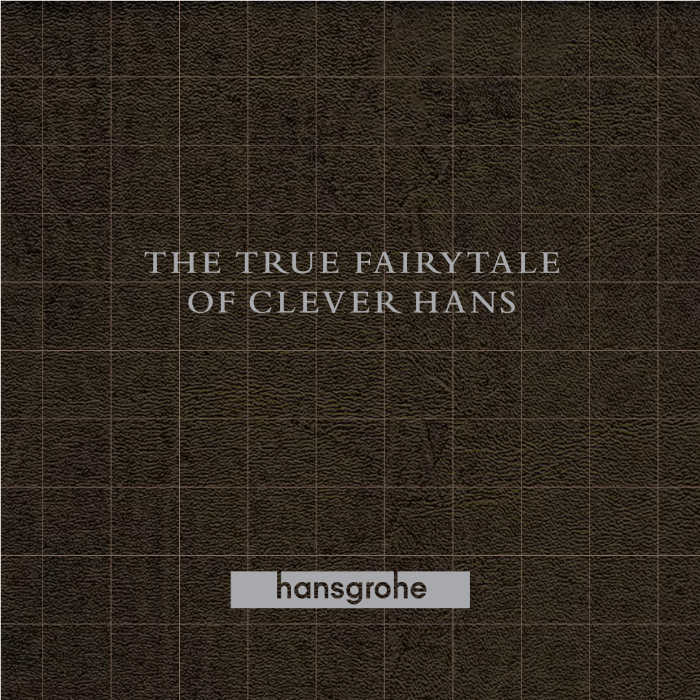 THE TRUE FAIRYTALE of CLEVER HANS of Course We Don’T Want to Tell Any Fairy Tales Here …