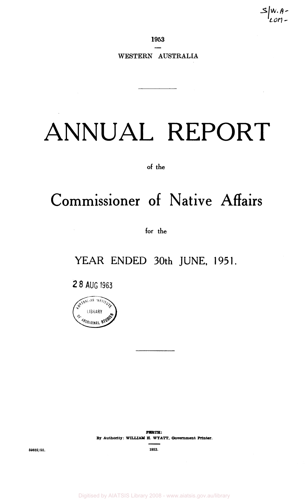 Annual Report of the Commissioner of Native Affairs for the Year Ended 30Th June 1951