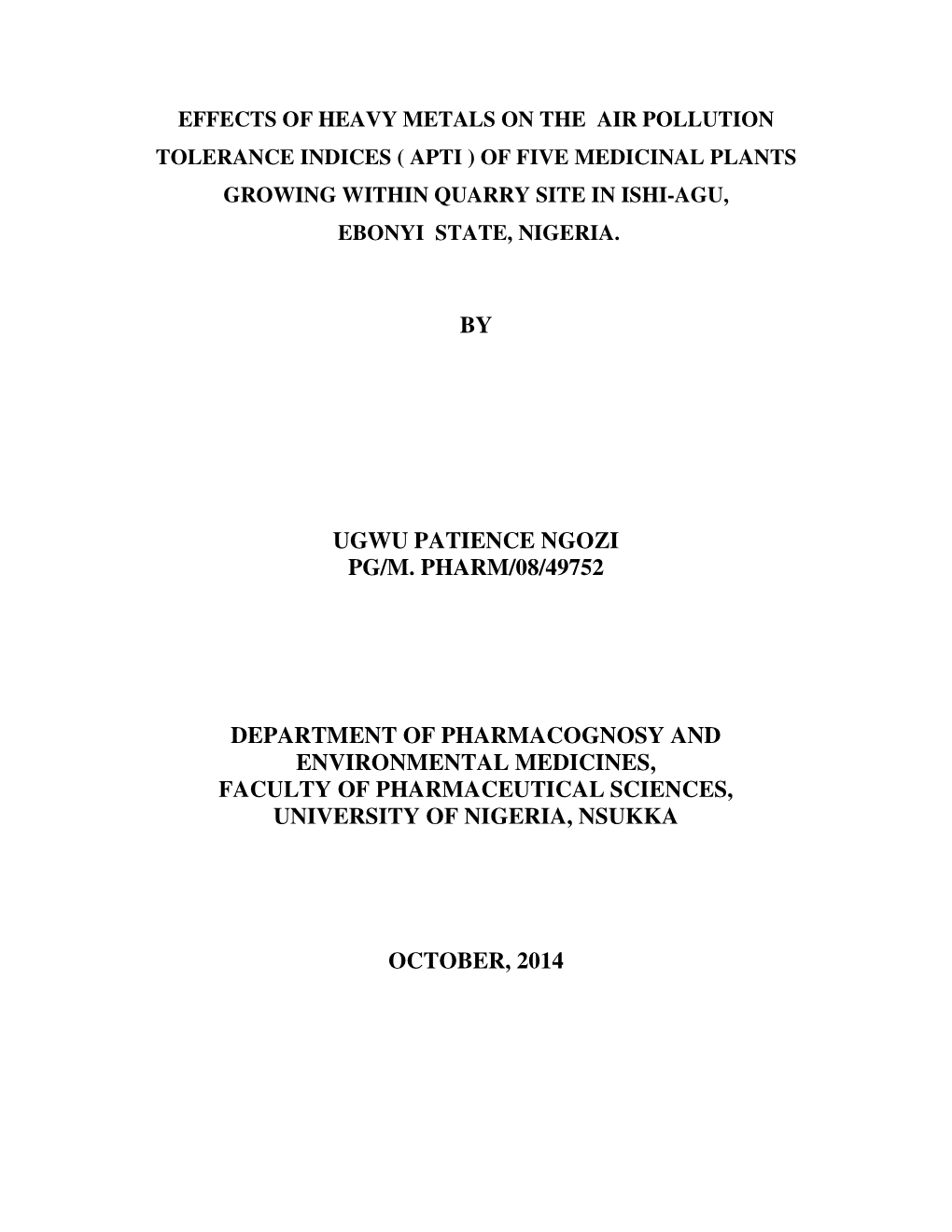 By Ugwu Patience Ngozi Pg/M. Pharm/08/49752 Department