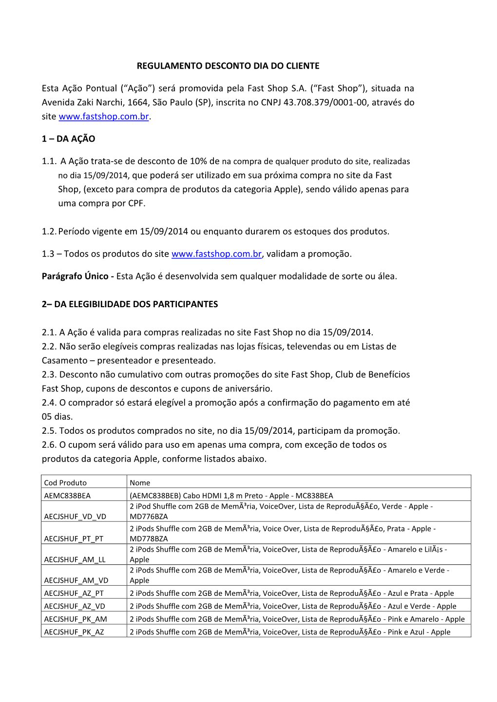 REGULAMENTO DESCONTO DIA DO CLIENTE Esta Ação