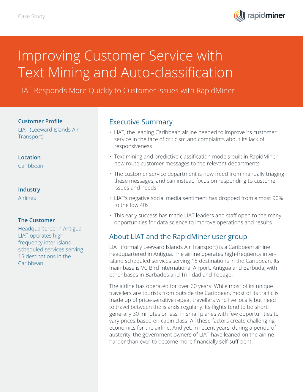 Improving Customer Service with Text Mining and Auto-Classification LIAT Responds More Quickly to Customer Issues with Rapidminer