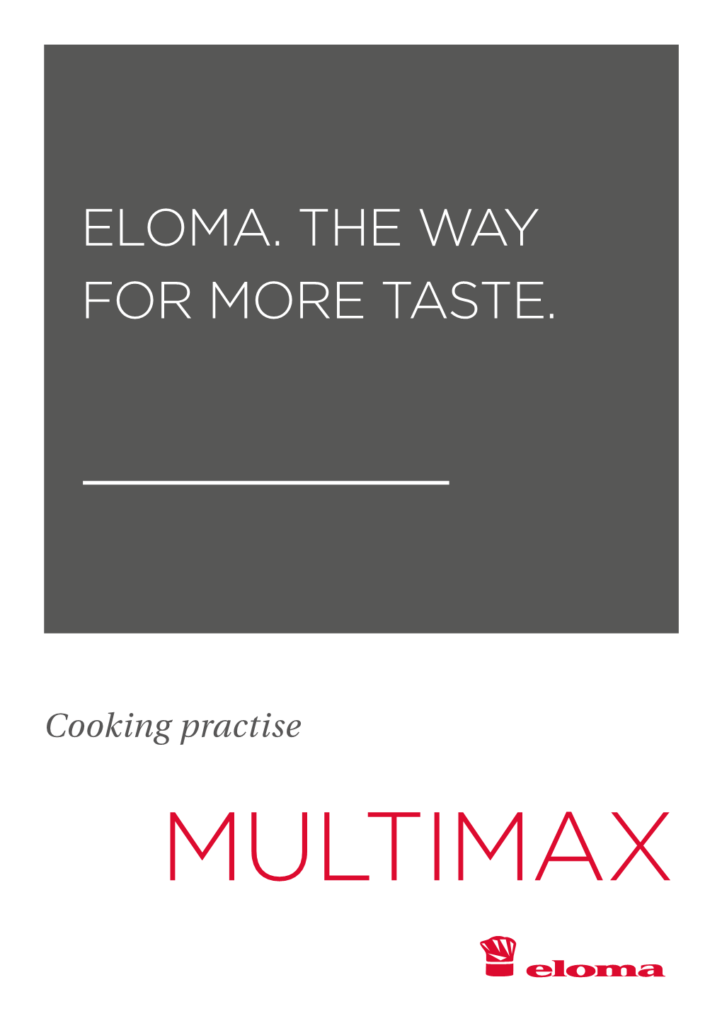 Eloma. the Way for More Taste