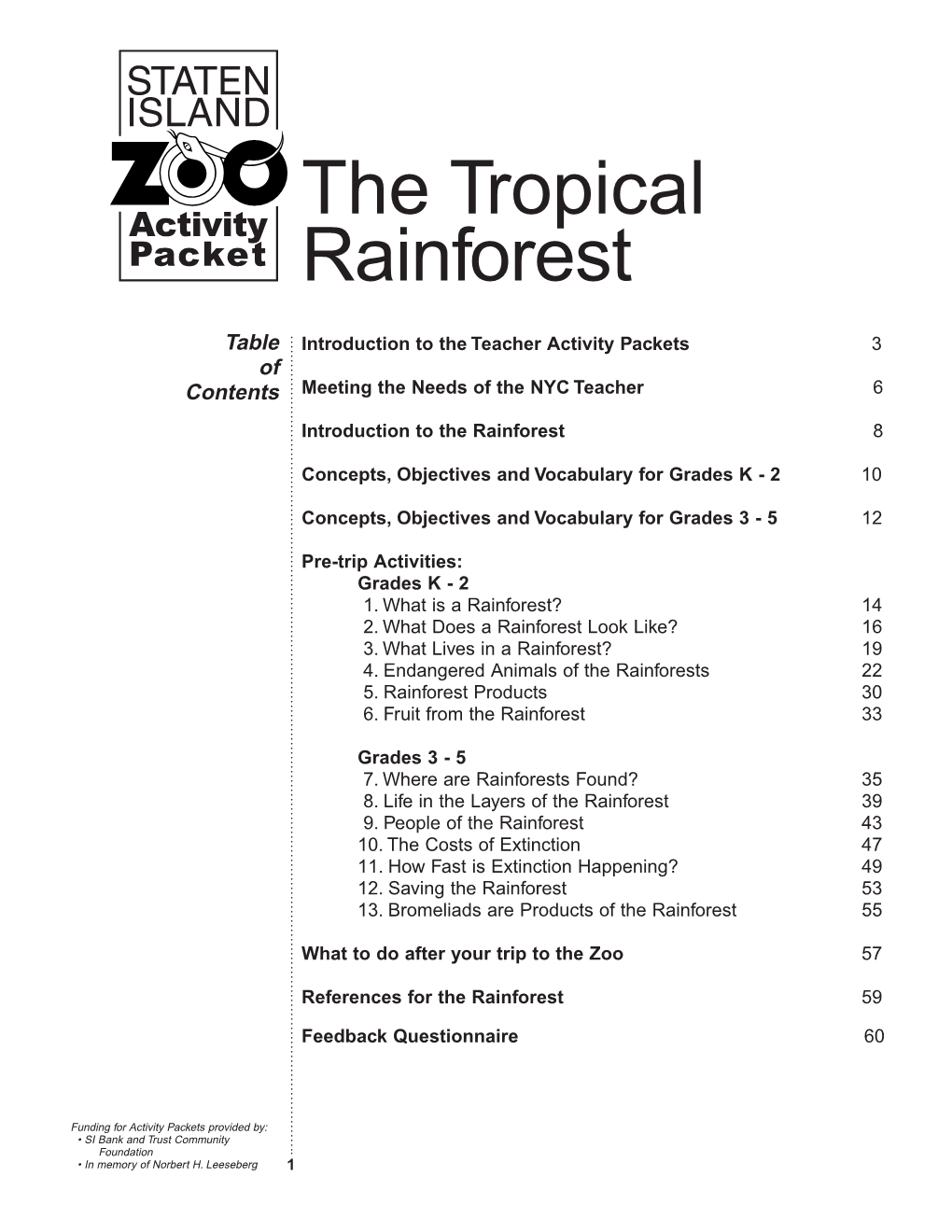 The Tropical Rainforest Grades K-2 and 3-5 Through the Activities Provided, Children Are Introduced to the Components of the Rainforest