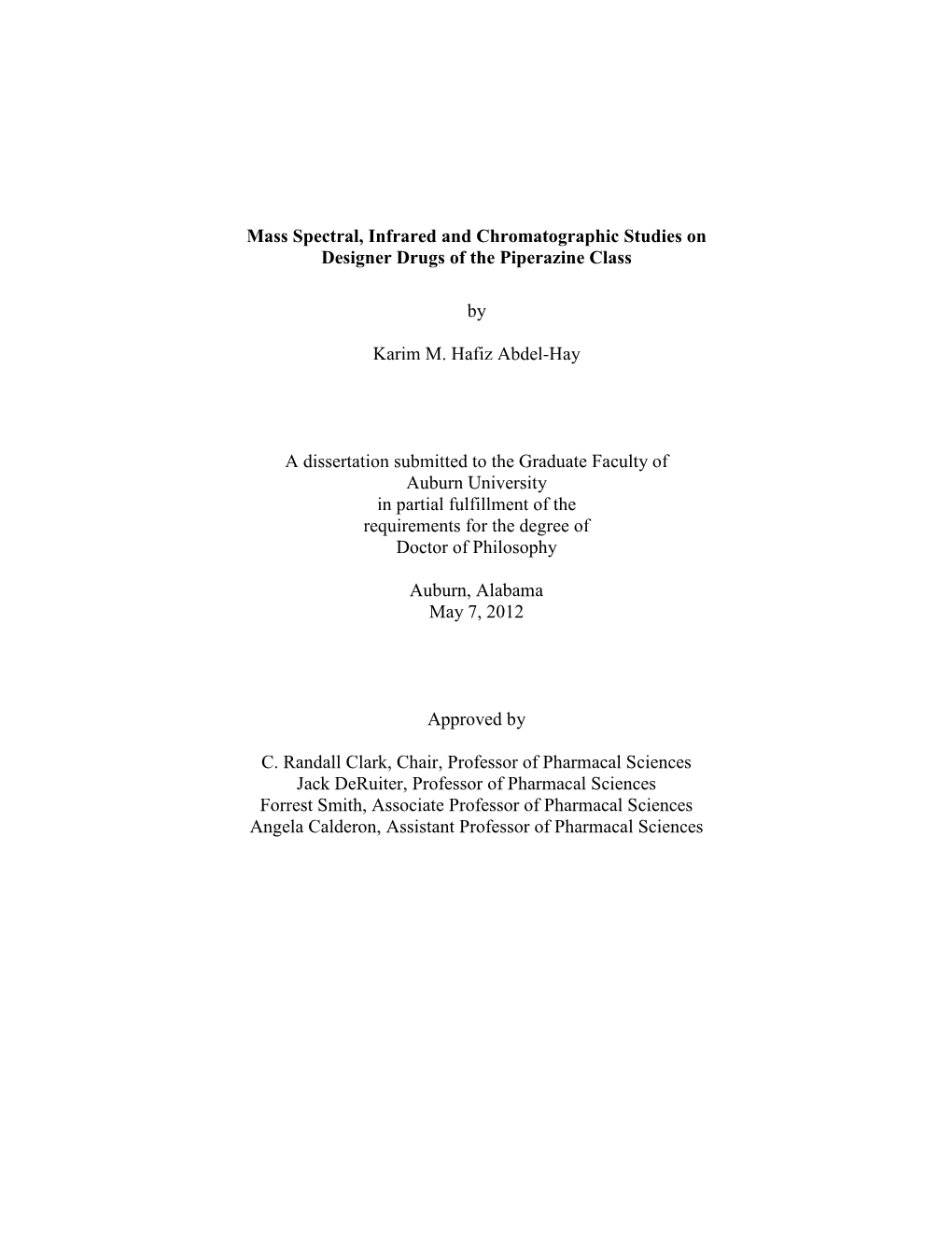 Mass Spectral, Infrared and Chromatographic Studies on Designer Drugs of the Piperazine Class by Karim M. Hafiz Abdel-Hay a Diss