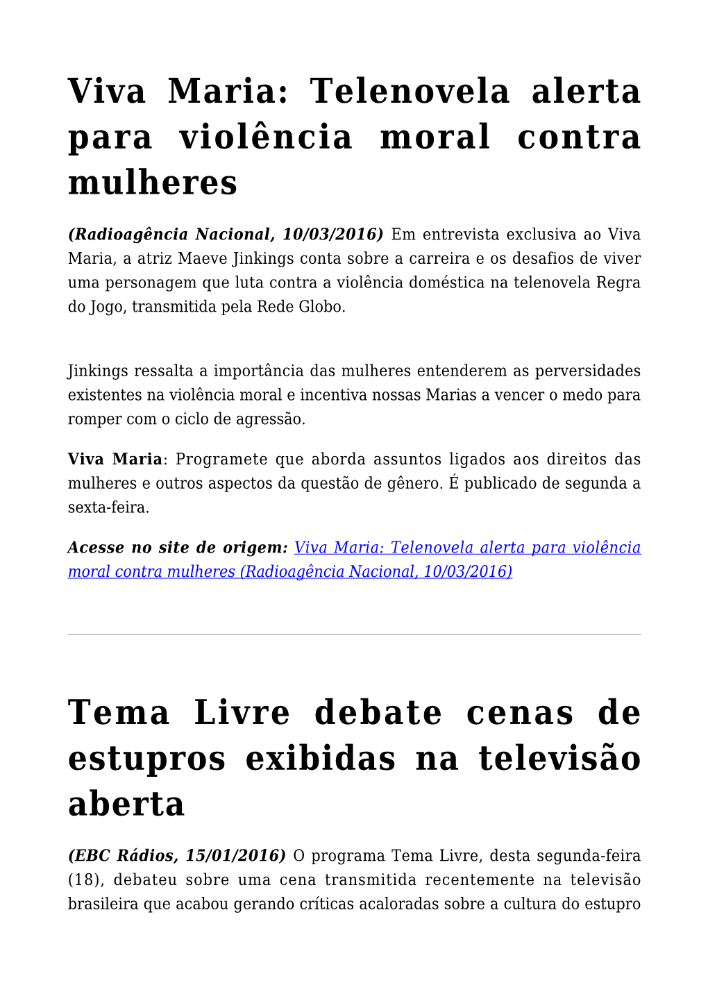 Telenovela Alerta Para Violência Moral Contra Mulheres,Tema Livre