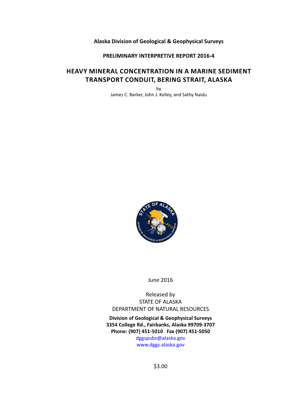 HEAVY MINERAL CONCENTRATION in a MARINE SEDIMENT TRANSPORT CONDUIT, BERING STRAIT, ALASKA by James C