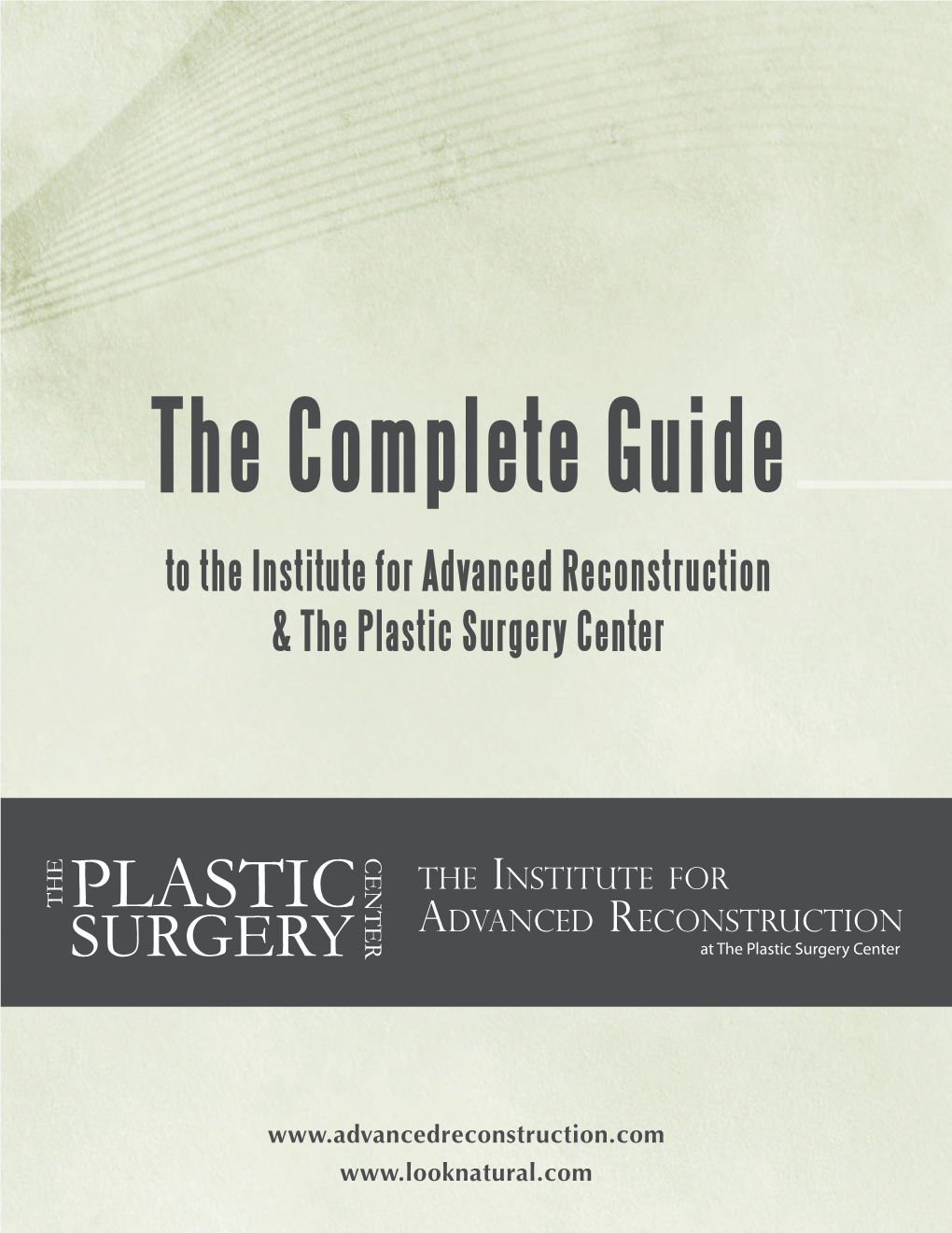 To the Institute for Advanced Reconstruction & the Plastic