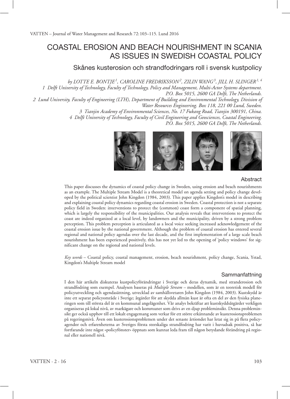 COASTAL EROSION and BEACH NOURISHMENT in SCANIA AS ISSUES in SWEDISH COASTAL POLICY Skånes Kusterosion Och Strandfodringars Roll I Svensk Kustpolicy