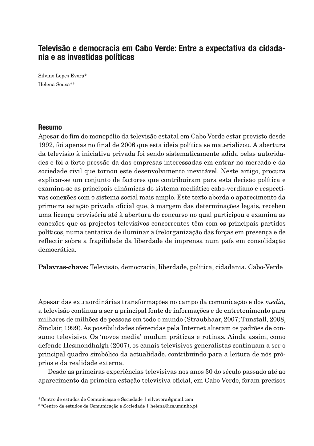 Televisão E Democracia Em Cabo Verde: Entre a Expectativa Da Cidada- Nia E As Investidas Políticas