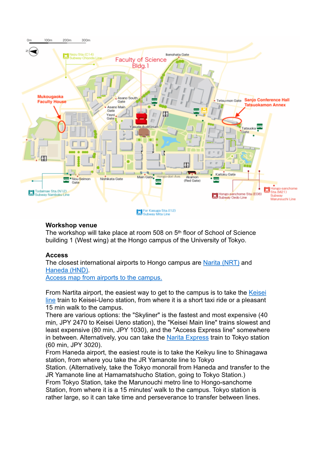 Workshop Venue the Workshop Will Take Place at Room 508 on 5Th Floor of School of Science Building 1 (West Wing) at the Hongo Campus of the University of Tokyo