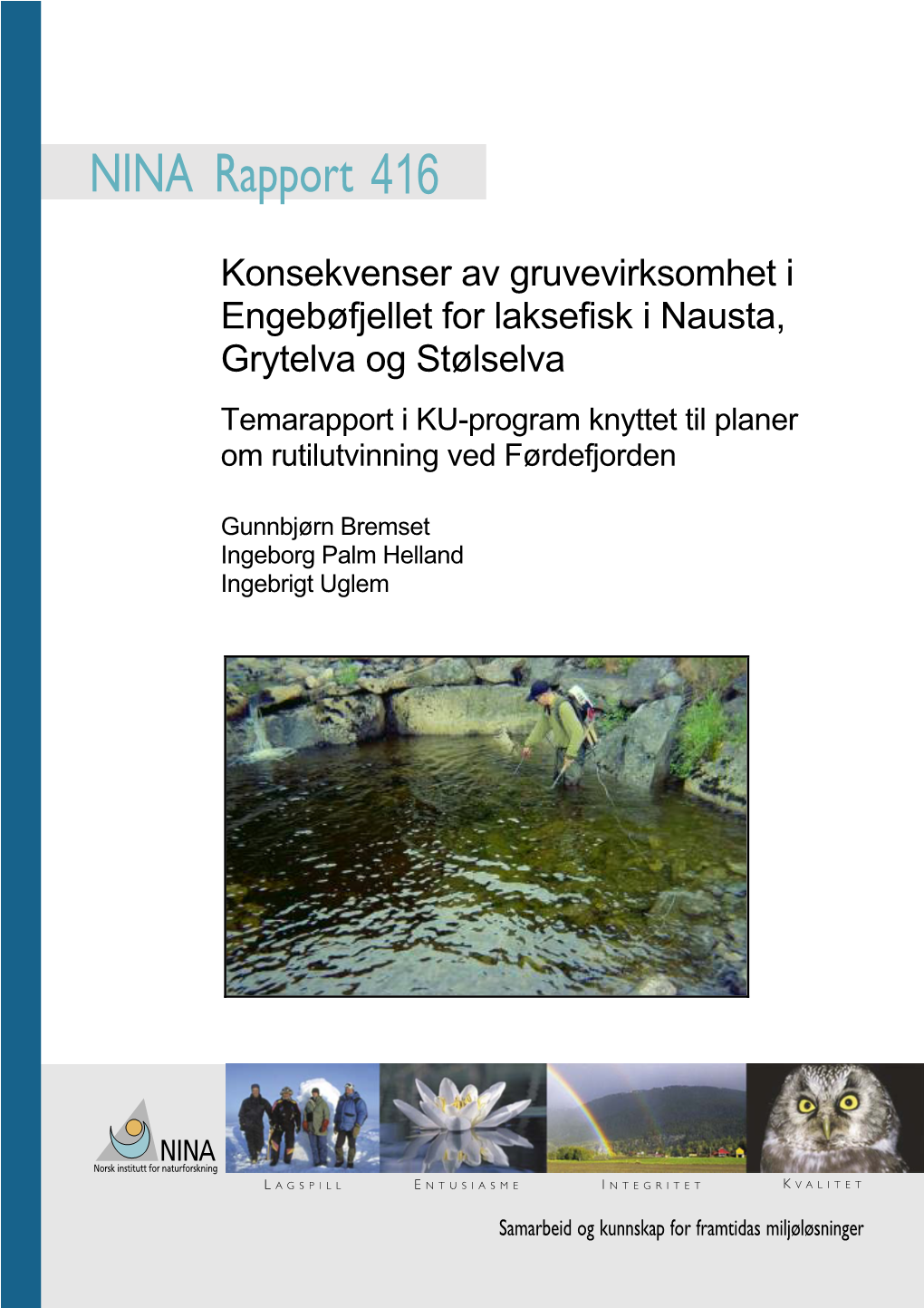 Konsekvenser Av Gruvevirksomhet I Engebøfjellet for Laksefisk I Nausta, Grytelva Og Stølselva