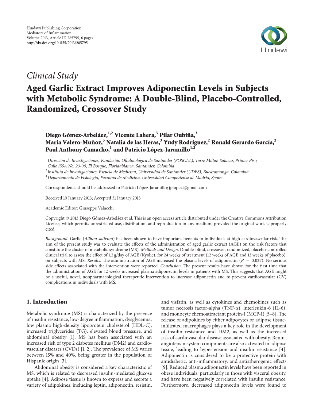 Clinical Study Aged Garlic Extract Improves Adiponectin Levels in Subjects with Metabolic Syndrome: a Double-Blind, Placebo-Controlled, Randomized, Crossover Study