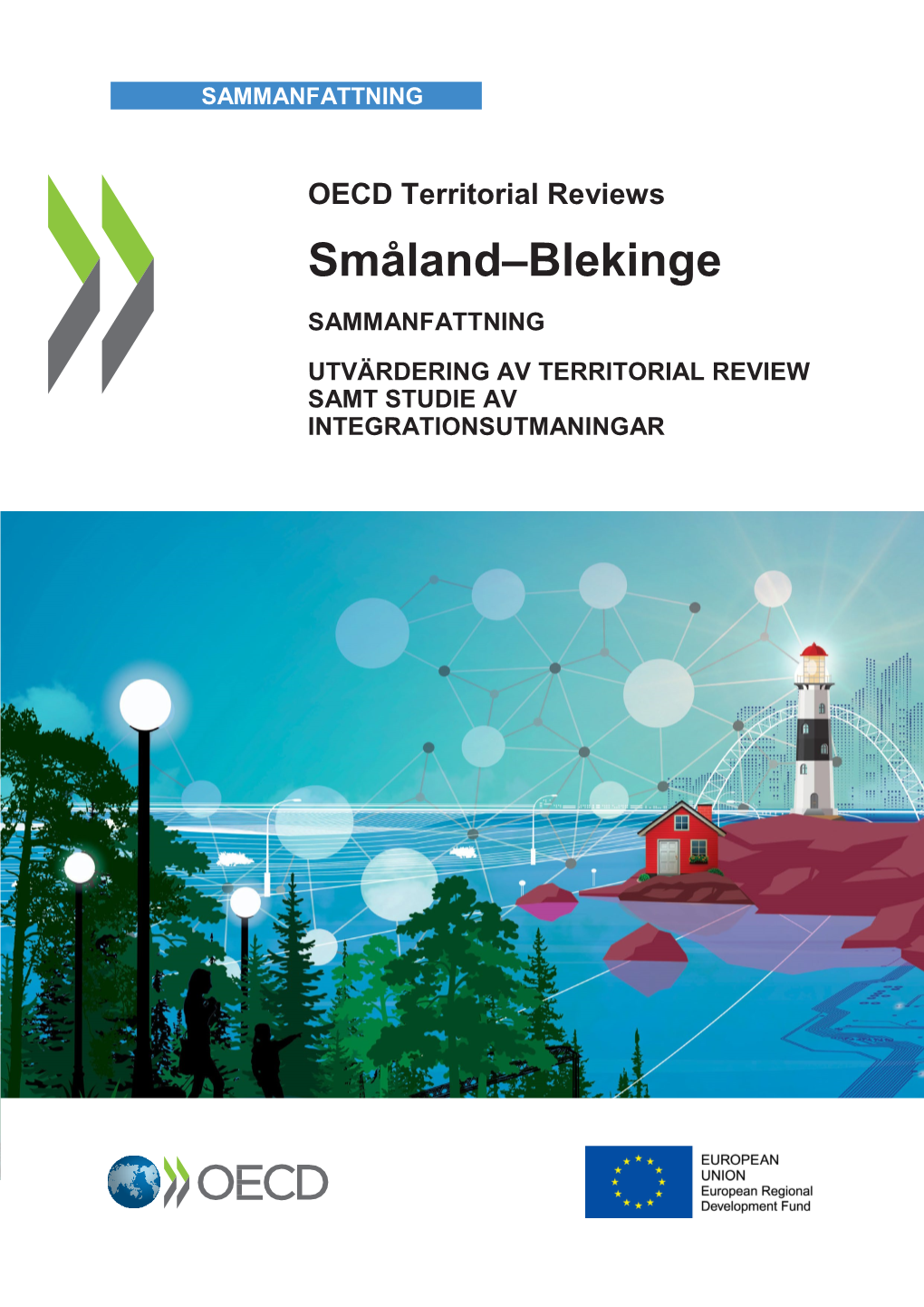 Småland–Blekinge SAMMANFATTNING