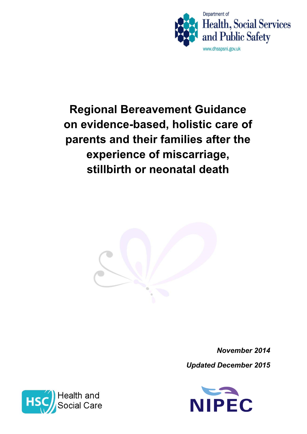 Regional Bereavement Guidance on Evidence-Based, Holistic Care of Parents and Their Families After the Experience of Miscarriage