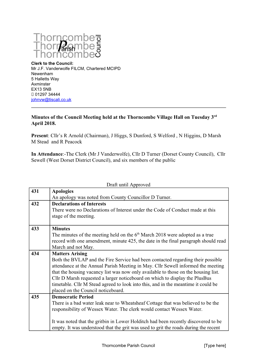 Minutes of the Council Meeting Held at the Thorncombe Village Hall on Tuesday 3Rd ​ April 2018