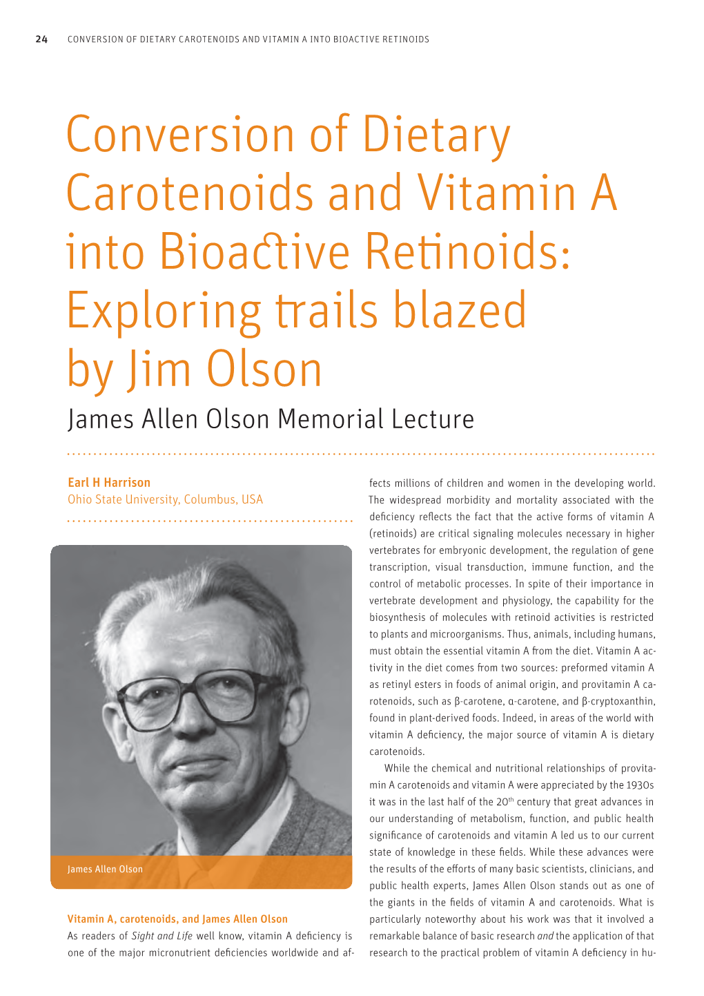 Conversion of Dietary Carotenoids and Vitamin a Into Bioactive Retinoids