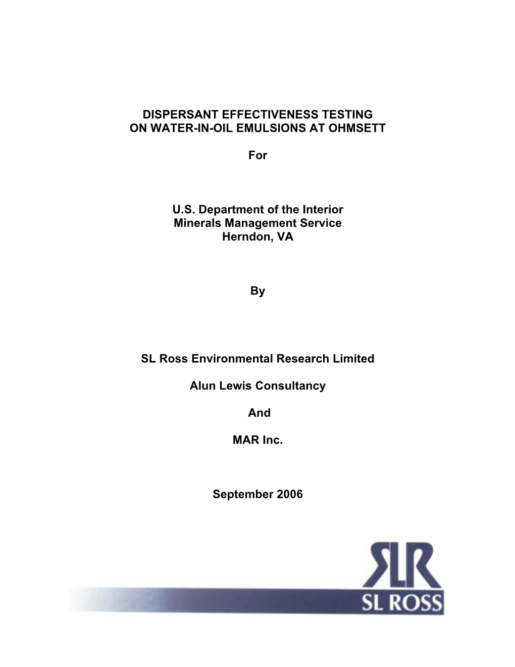 Dispersant Effectiveness Testing on Water-In-Oil Emulsions at Ohmsett