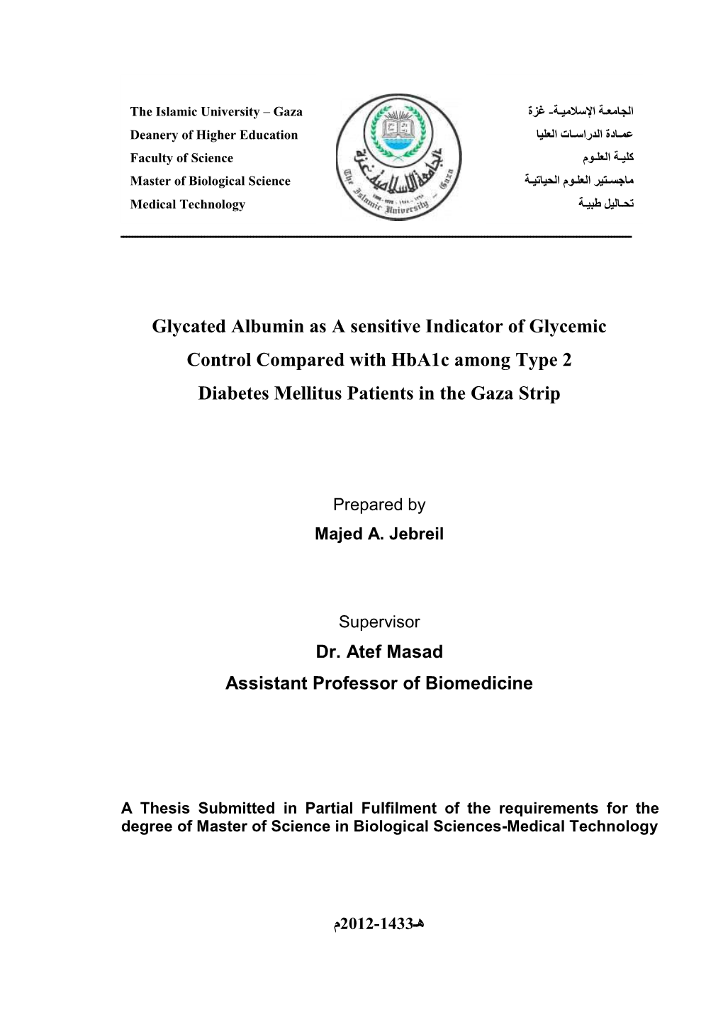 Glycated Albumin As a Sensitive Indicator of Glycemic Control Compared with Hba1c Among Type 2 Diabetes Mellitus Patients in the Gaza Strip