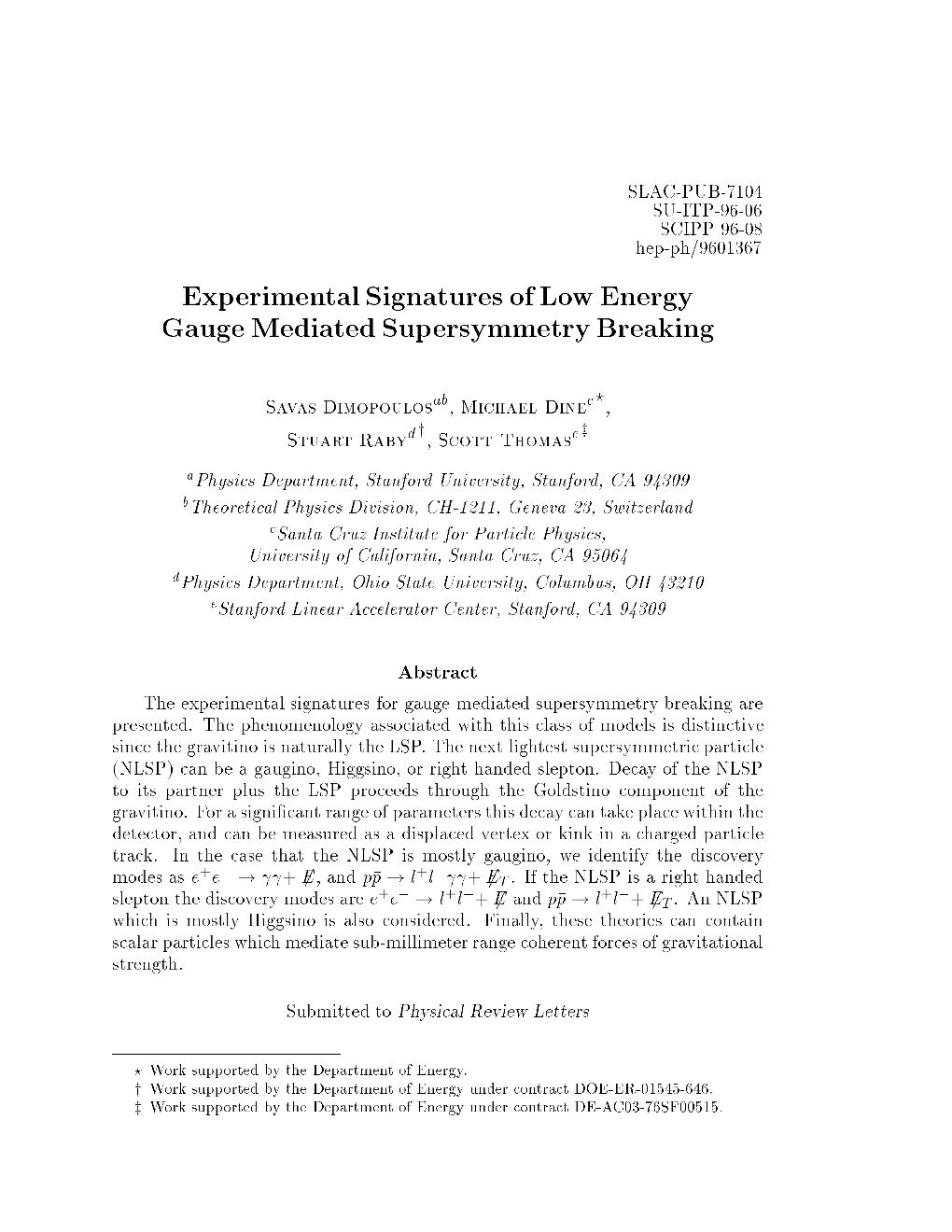 Experimental Signatures of Low Energy Gauge Mediated Supersymmetry Breaking