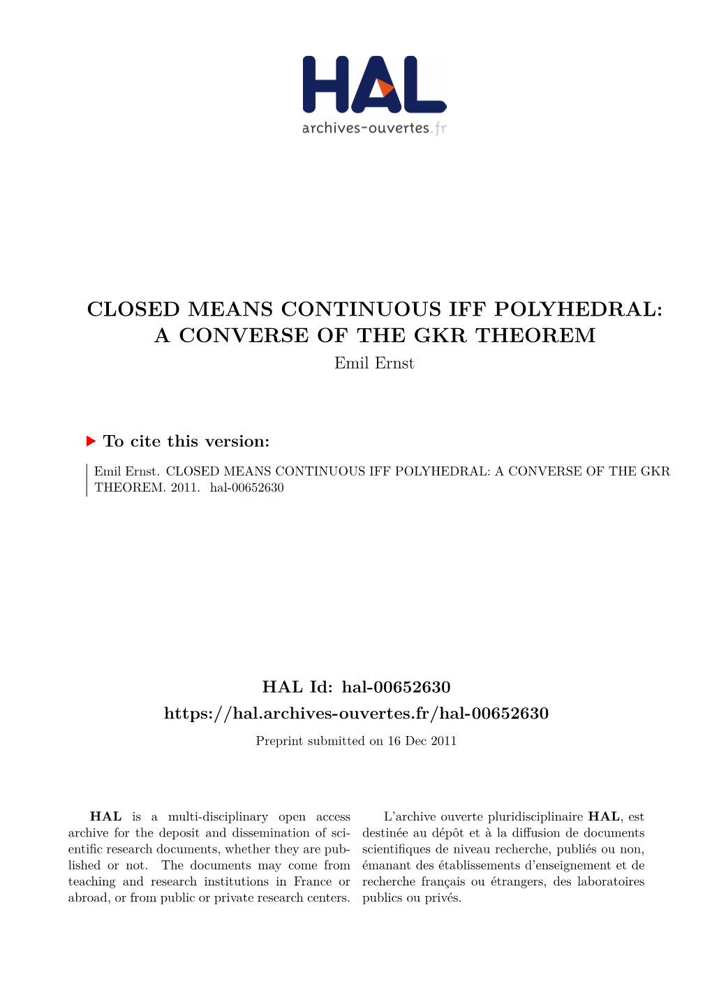 CLOSED MEANS CONTINUOUS IFF POLYHEDRAL: a CONVERSE of the GKR THEOREM Emil Ernst