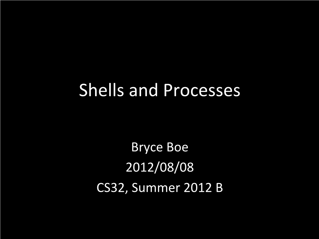 Shells and Processes