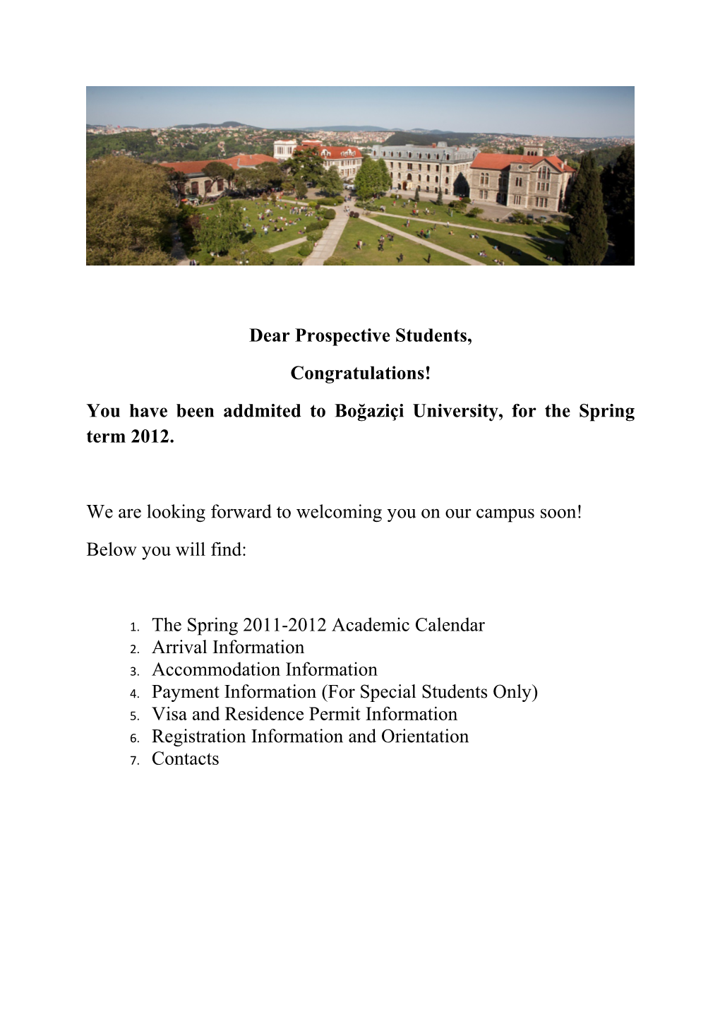 You Have Been Addmited to Boğaziçi University, for the Spring Term 2012