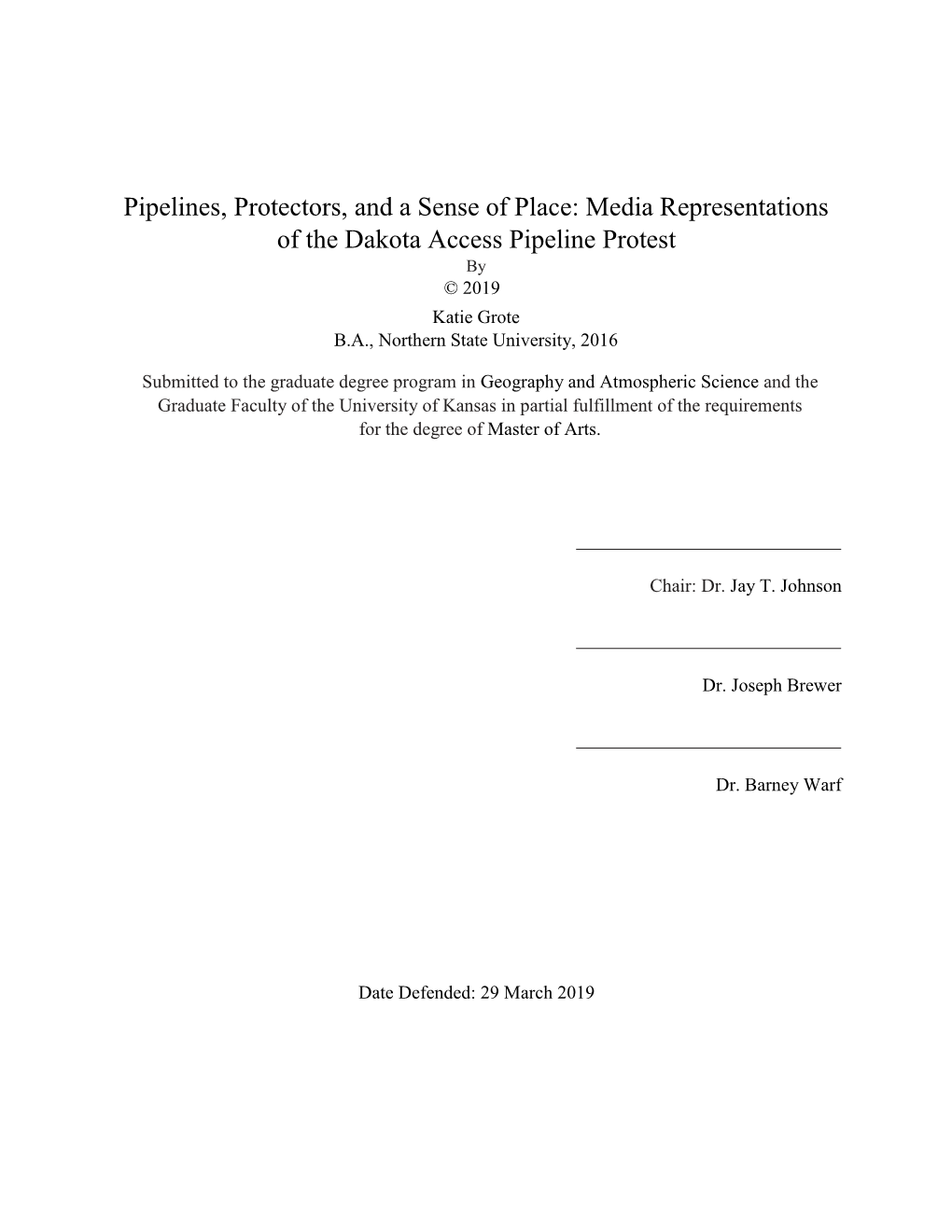 Media Representations of the Dakota Access Pipeline Protest by © 2019 Katie Grote B.A., Northern State University, 2016