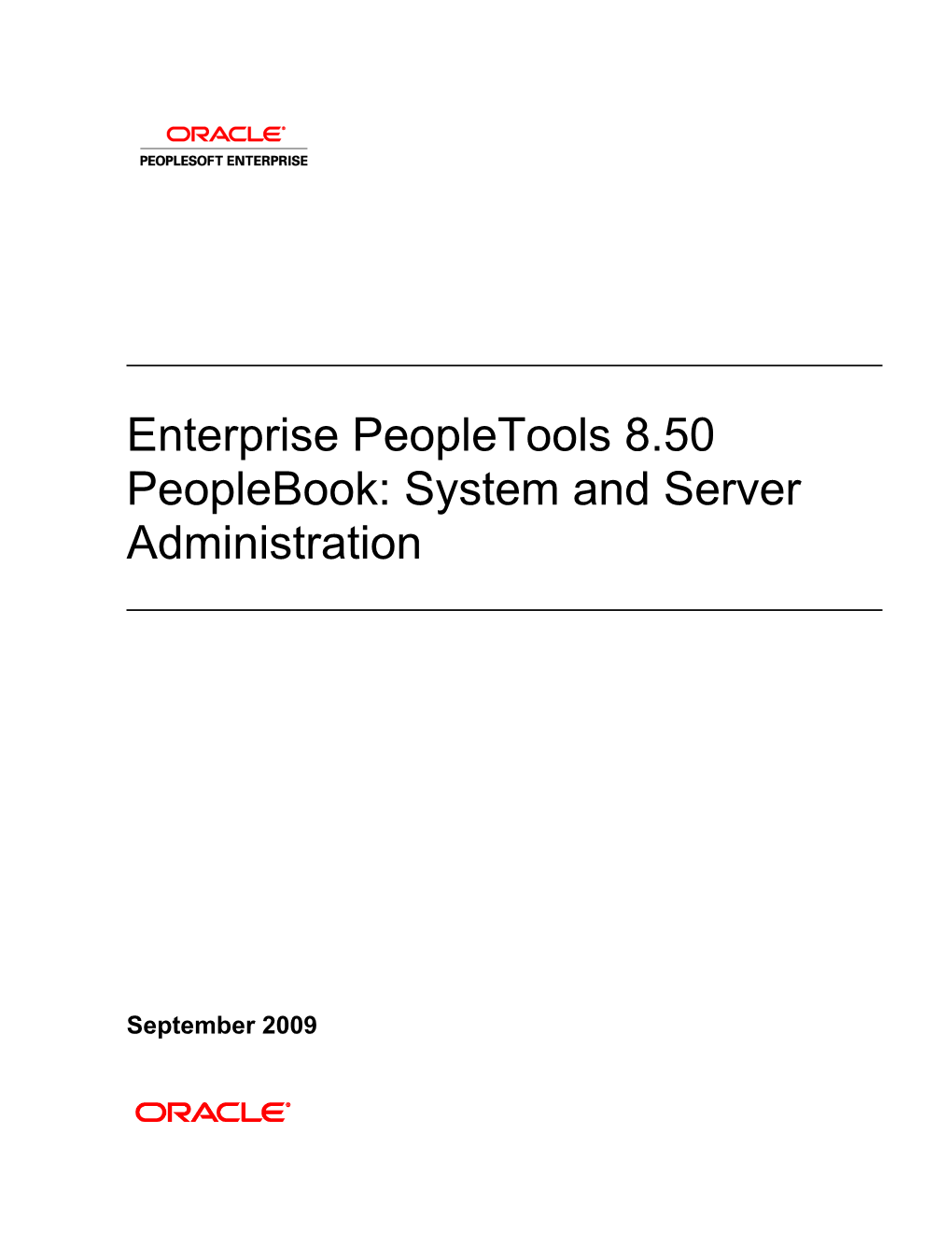 Enterprise Peopletools 8.50 Peoplebook: System and Server Administration