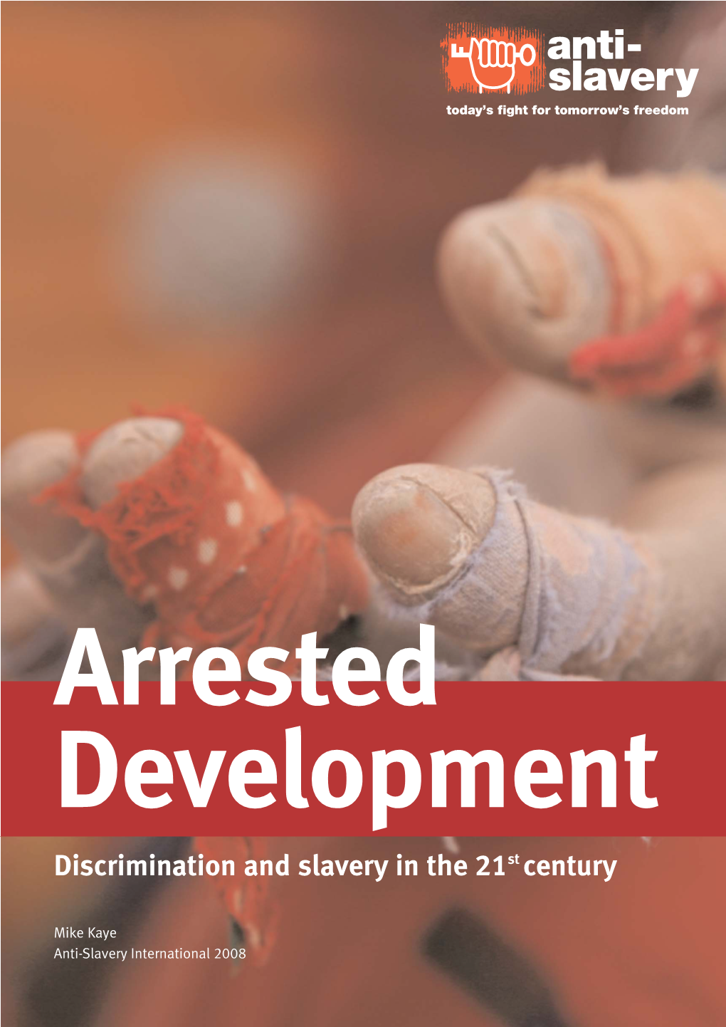 Arrested Development Discrimination and Slavery in the 21St Century