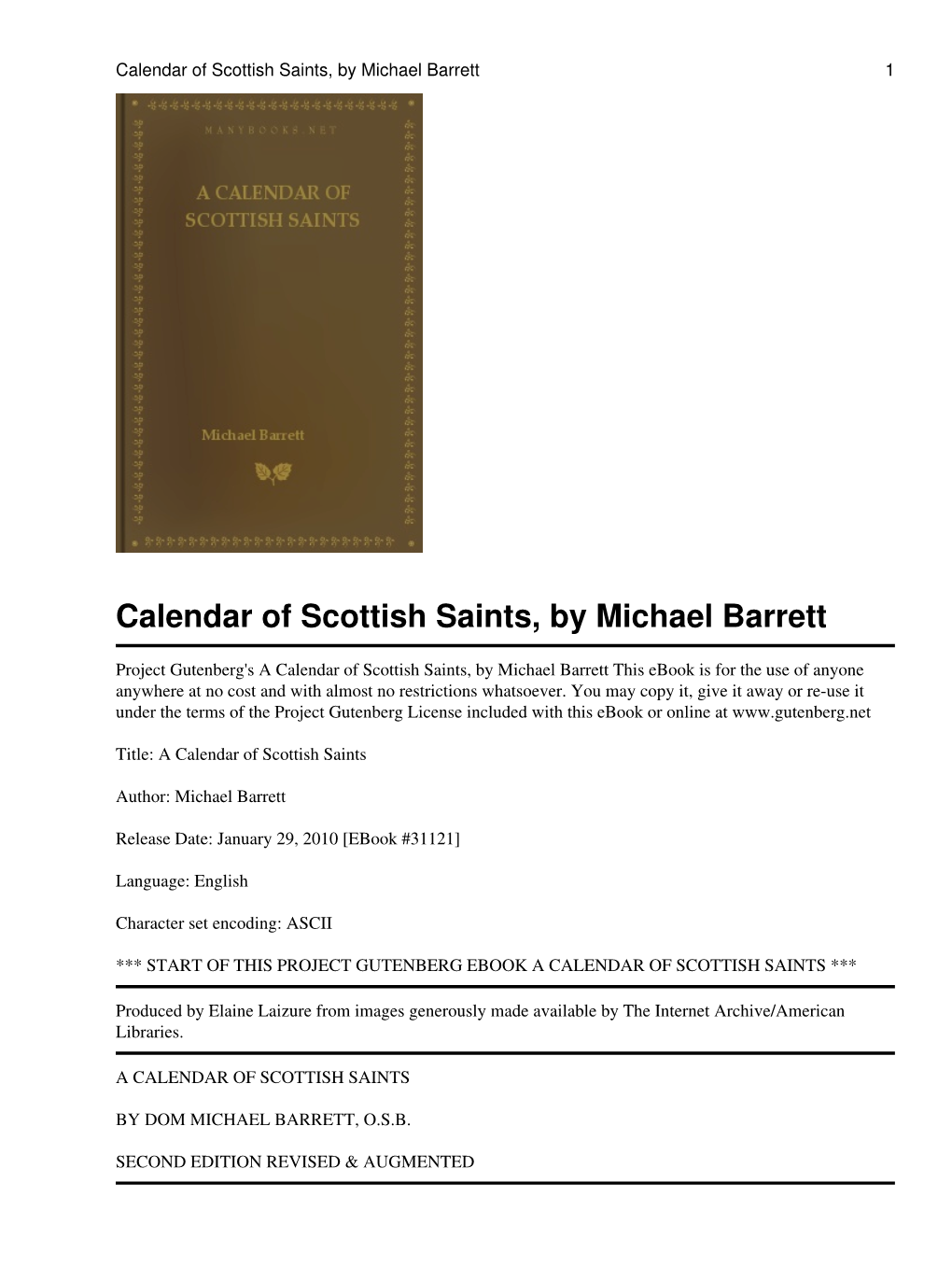 A Calendar of Scottish Saints, by Michael Barrett This Ebook Is for the Use of Anyone Anywhere at No Cost and with Almost No Restrictions Whatsoever