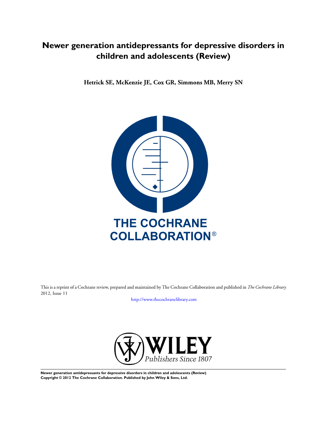 Newer Generation Antidepressants for Depressive Disorders in Children and Adolescents (Review)