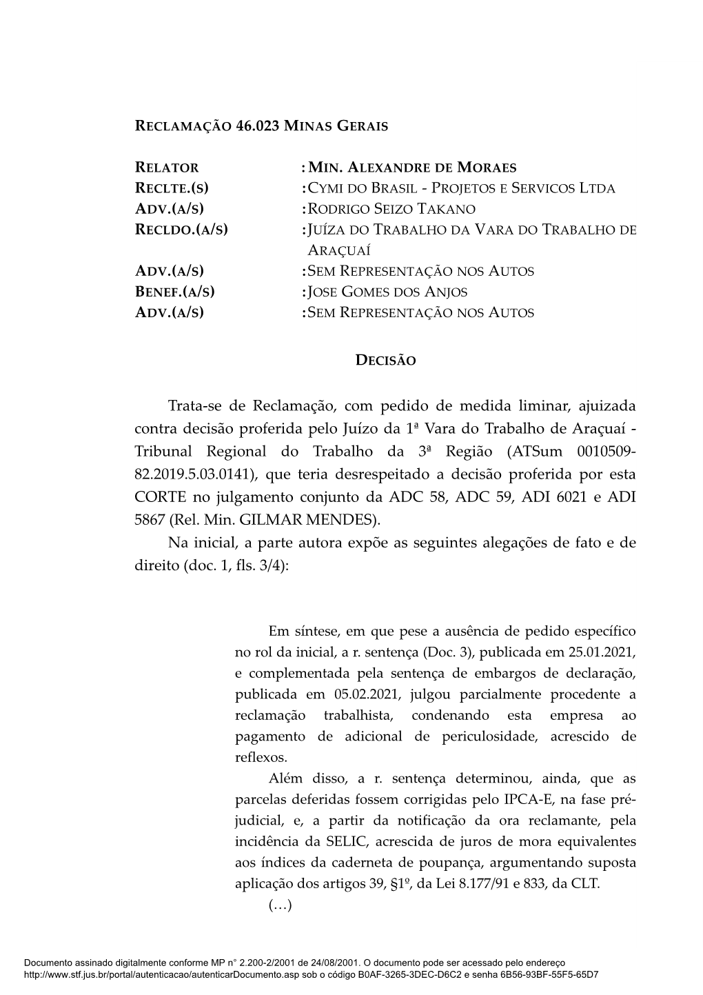 Trata-Se De Reclamação, Com Pedido De Medida Liminar, Ajuizada Contra Decisão Proferida Pelo Juízo Da 1ª Vara Do Trabalho D