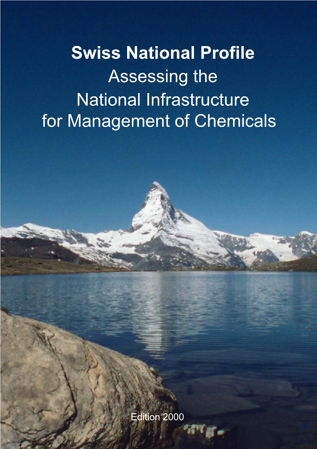 Swiss National Profile Assessing the National Infrastructure for Management of Chemicals