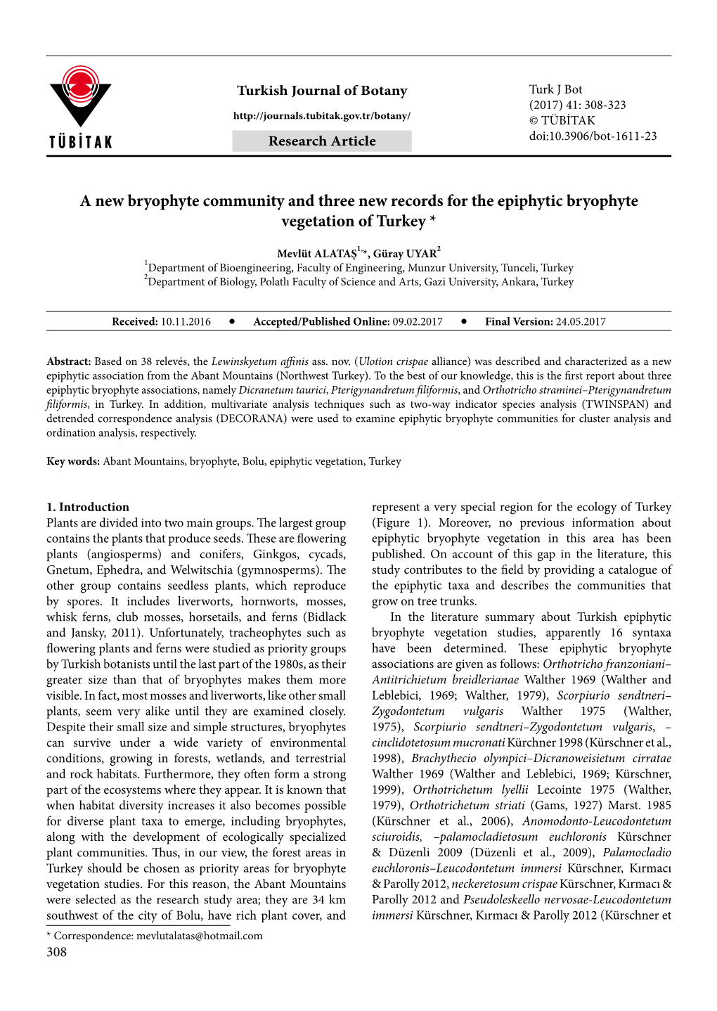 A New Bryophyte Community and Three New Records for the Epiphytic Bryophyte Vegetation of Turkey *