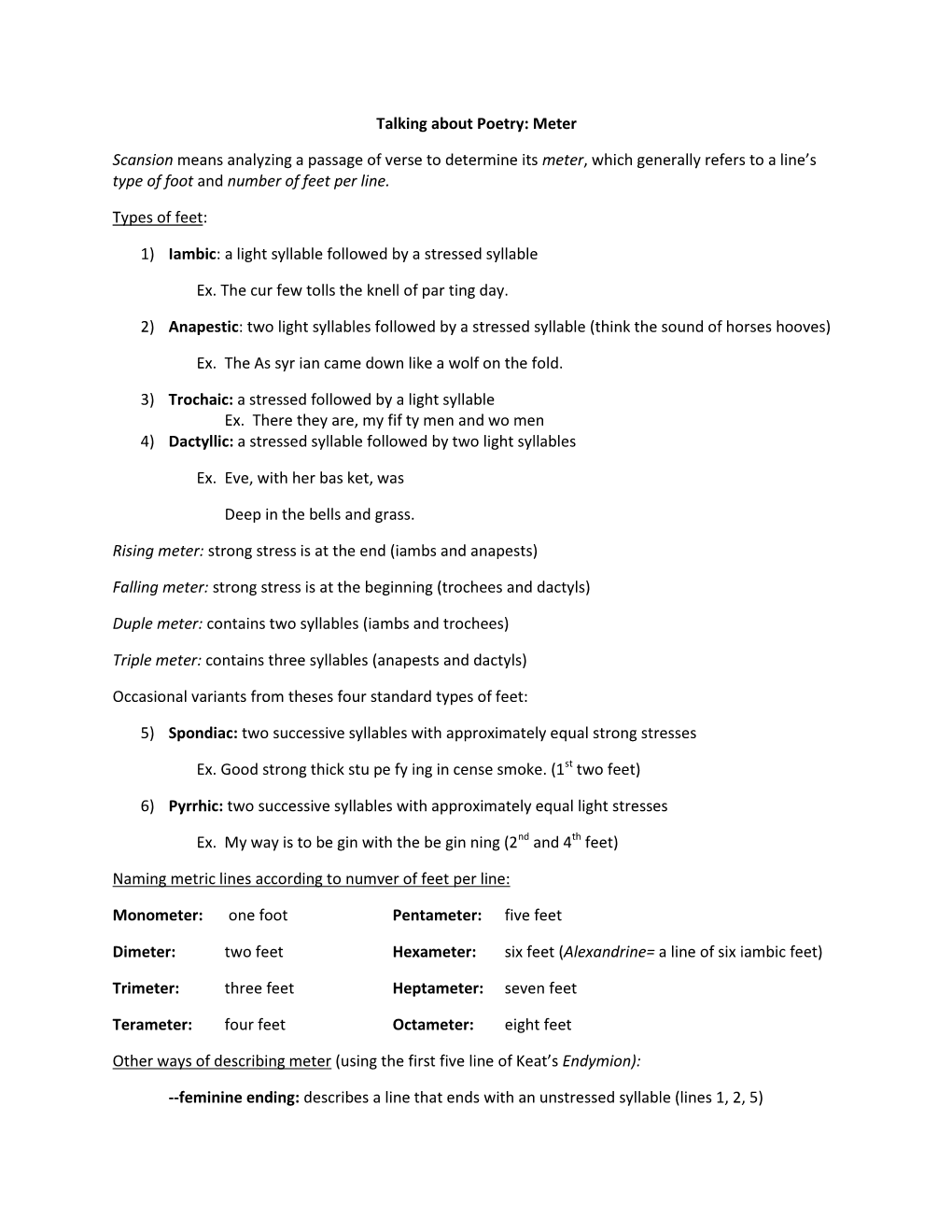 Talking About Poetry: Meter Scansion Means Analyzing a Passage of Verse to Determine Its Meter, Which Generally Refers to a Line