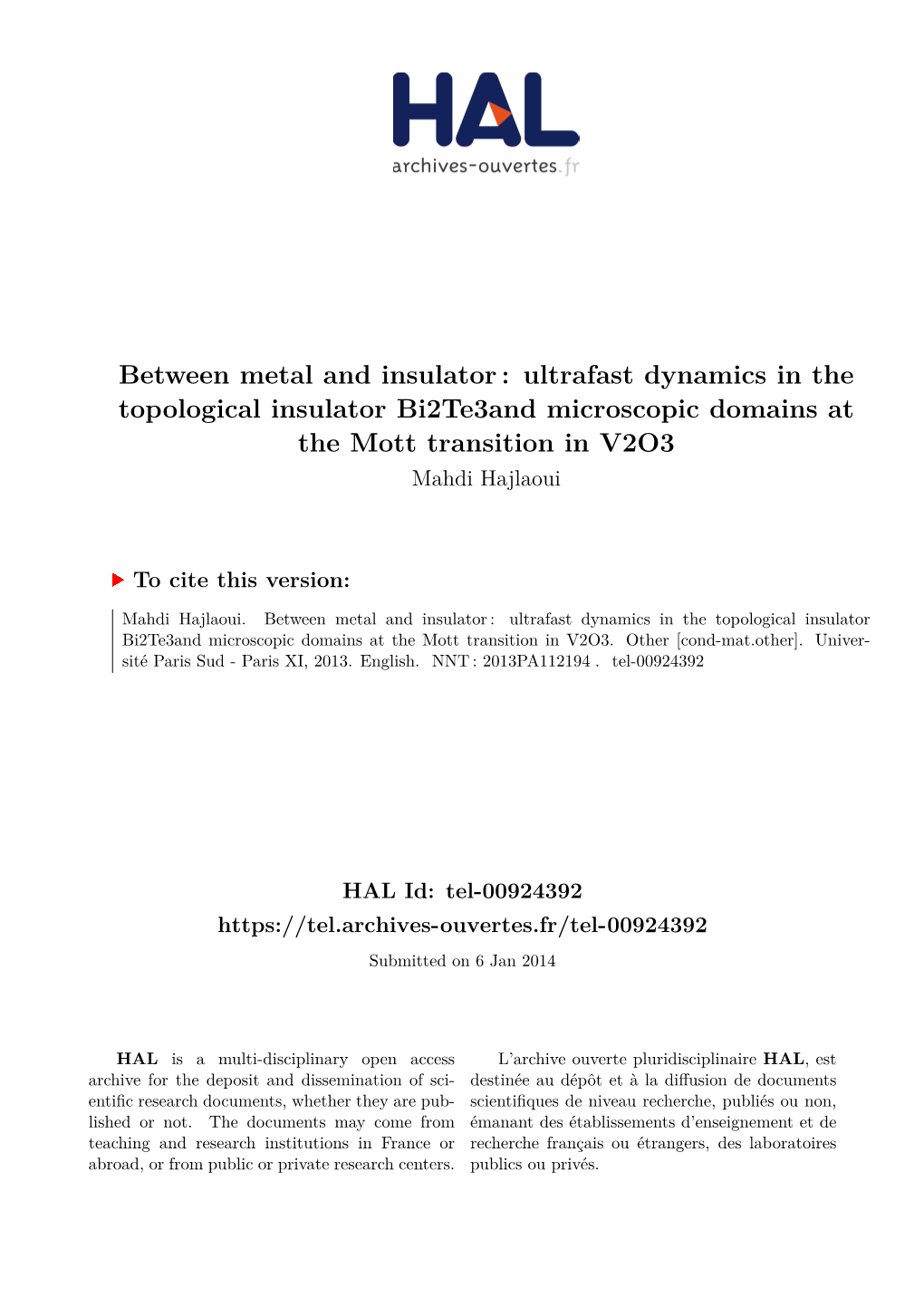 Ultrafast Dynamics in the Topological Insulator Bi2te3and Microscopic Domains at the Mott Transition in V2O3 Mahdi Hajlaoui