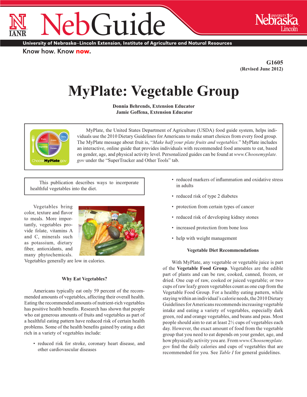 Myplate: Vegetable Group Donnia Behrends, Extension Educator Jamie Goffena, Extension Educator