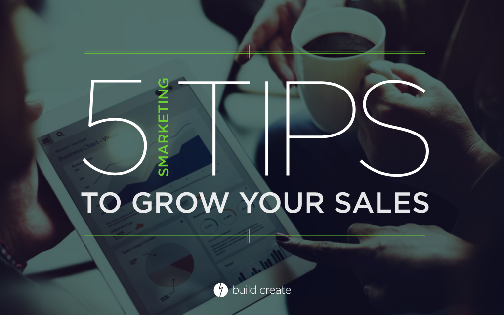 Smarketing Tips to Grow Your Sales