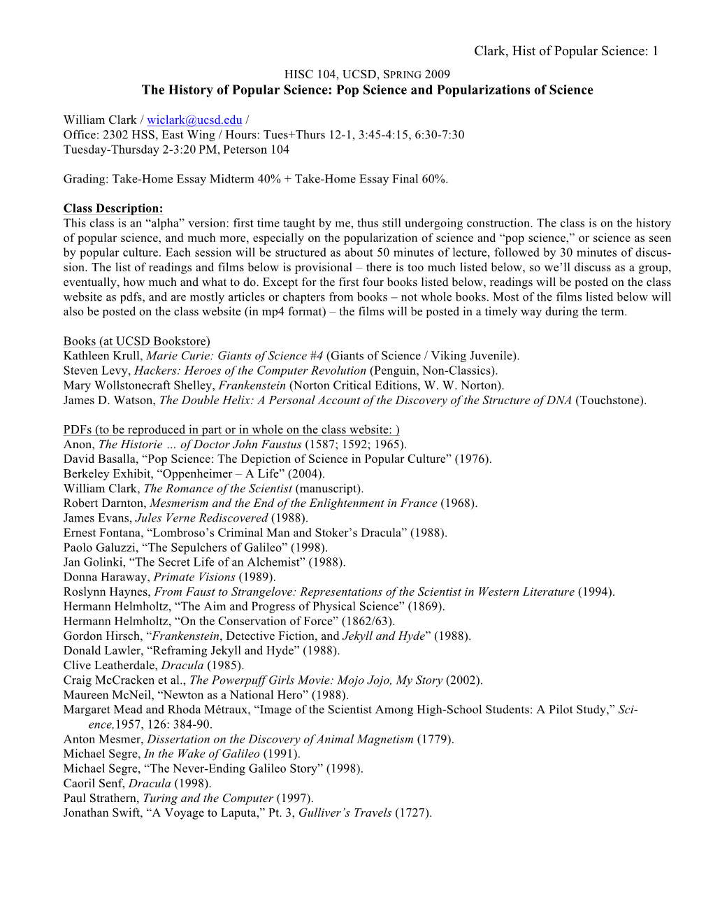 HISC 104, UCSD, SPRING 2009 the History of Popular Science: Pop Science and Popularizations of Science