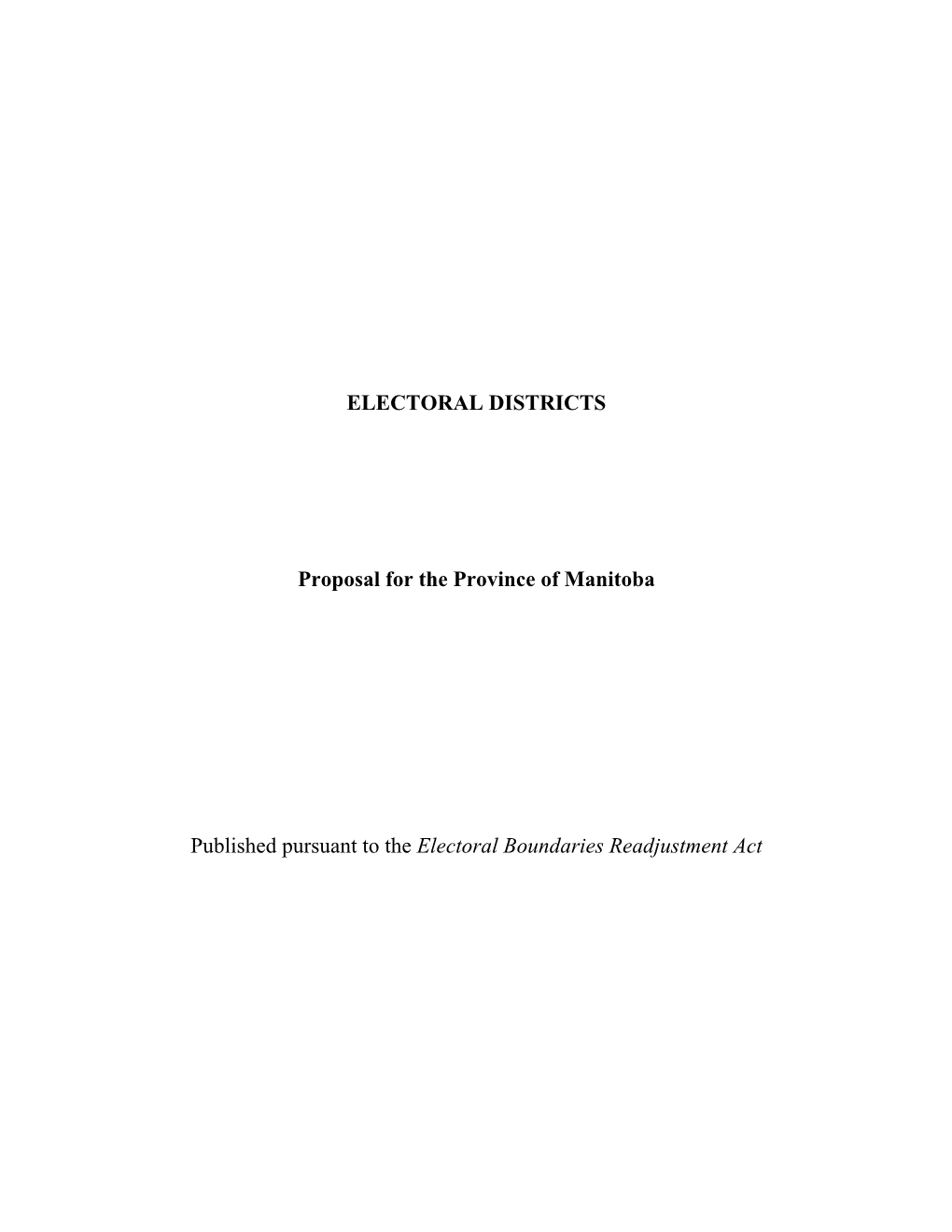 ELECTORAL DISTRICTS Proposal for the Province of Manitoba