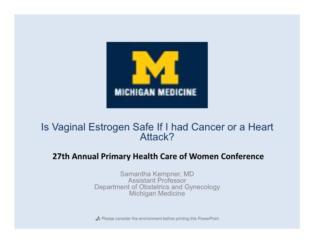 Is Vaginal Estrogen Safe If I Had Cancer Or a Heart Attack?