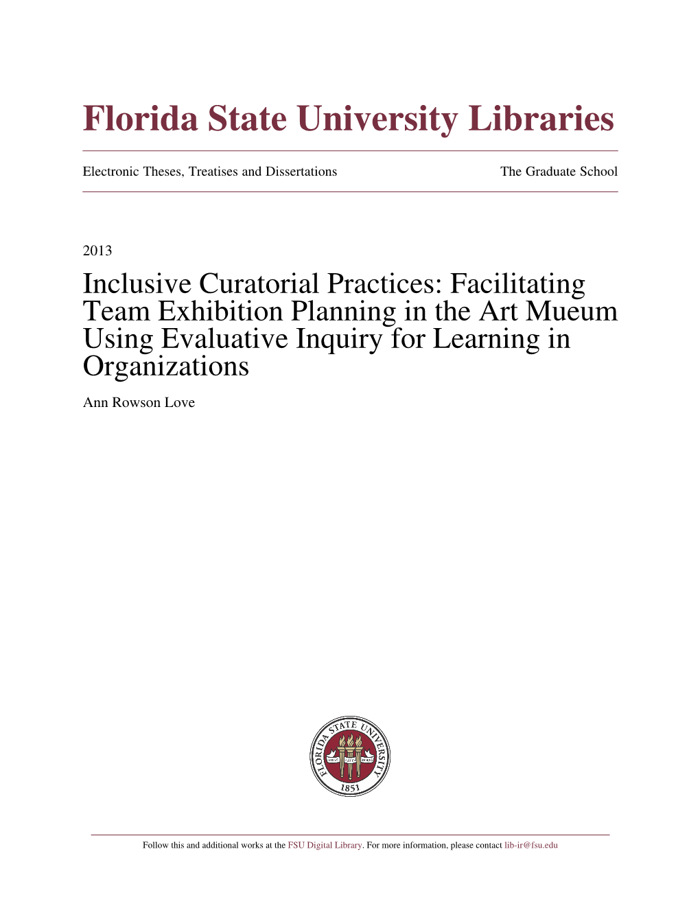 Inclusive Curatorial Practices: Facilitating Team Exhibition Planning in the Art Mueum Using Evaluative Inquiry for Learning in Organizations Ann Rowson Love