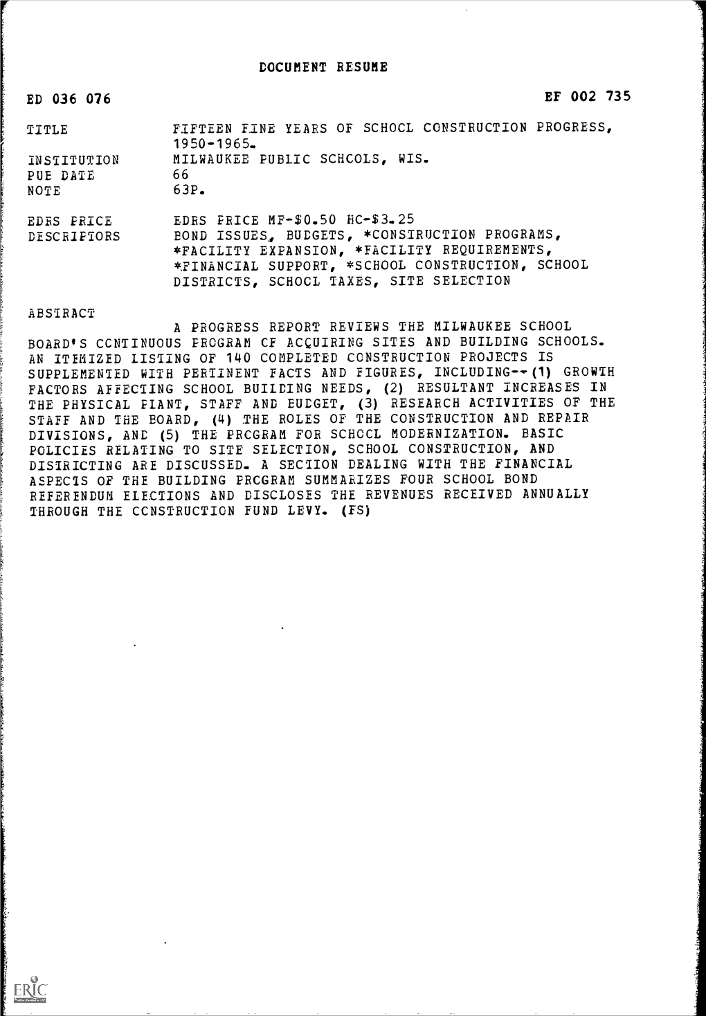 Edrs Price Document Resume Ef 002 735 Fifteen Fine Years of Schocl Construction Progress, Milwaukee Public Schools, Wis. Edrs Pr