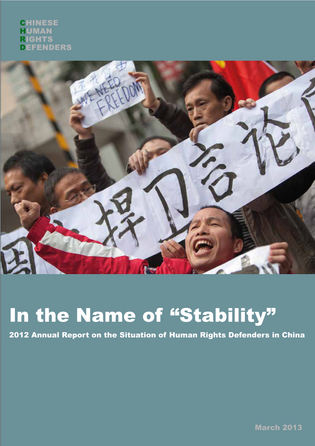 In the Name of “Stability” 2012 Annual Report on the Situation of Human Rights Defenders in China