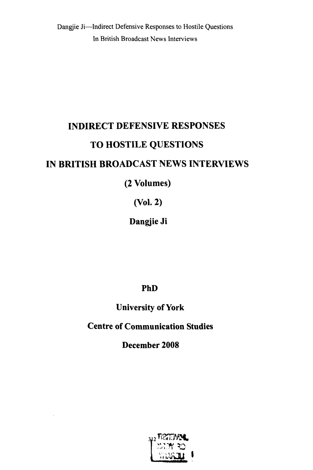 Indirect Defensive Responses to Hostile Questions in British Broadcastnews Interviews